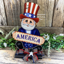 Load image into Gallery viewer, Patriotic decoration Uncle Sam with sign, USA, America Fourth of July, gift for Veteran, Memorial Day, 4th of July, table and shelf decor
